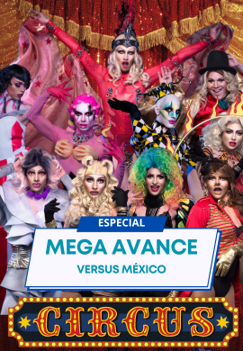 MEGA AVANCE - Versus Dragqueens  México EP 01